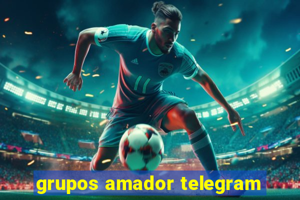 grupos amador telegram